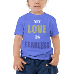 #MYLOVEISFEARLESS Toddler Short Sleeve Tee